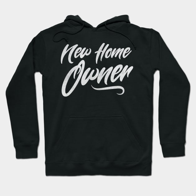 New Home Owner Hoodie by MEWRCH